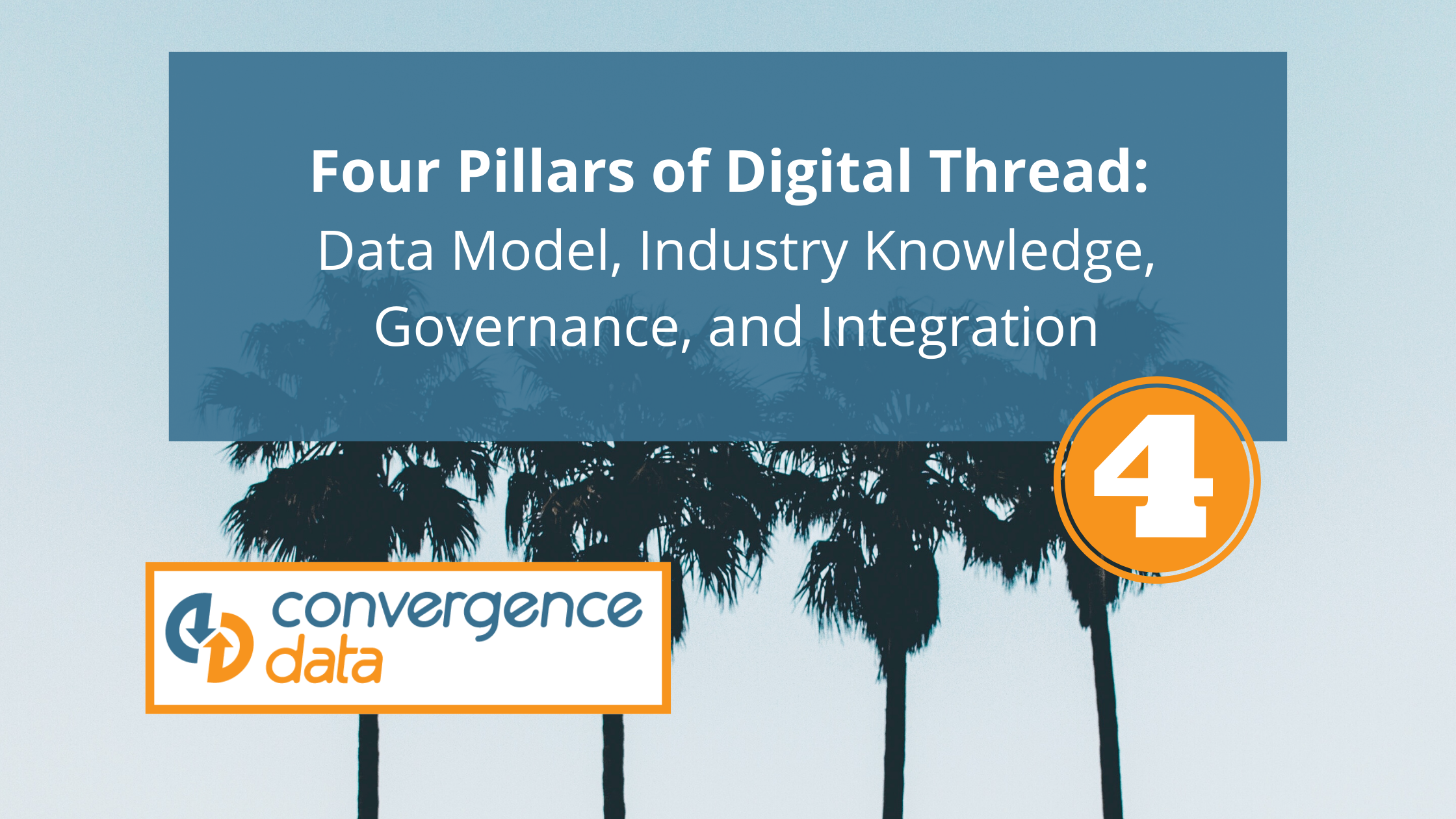 Four Pillars of Digital Thread: Data Model, Industry Knowledge, Governance & Integration