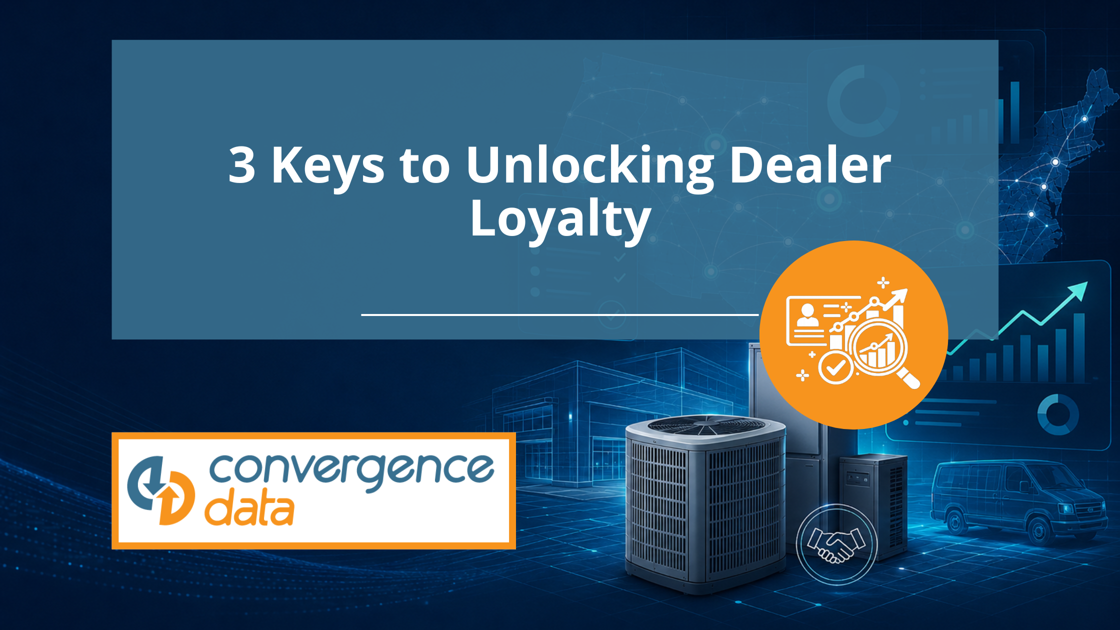 3 Keys to Unlocking Dealer Loyalty