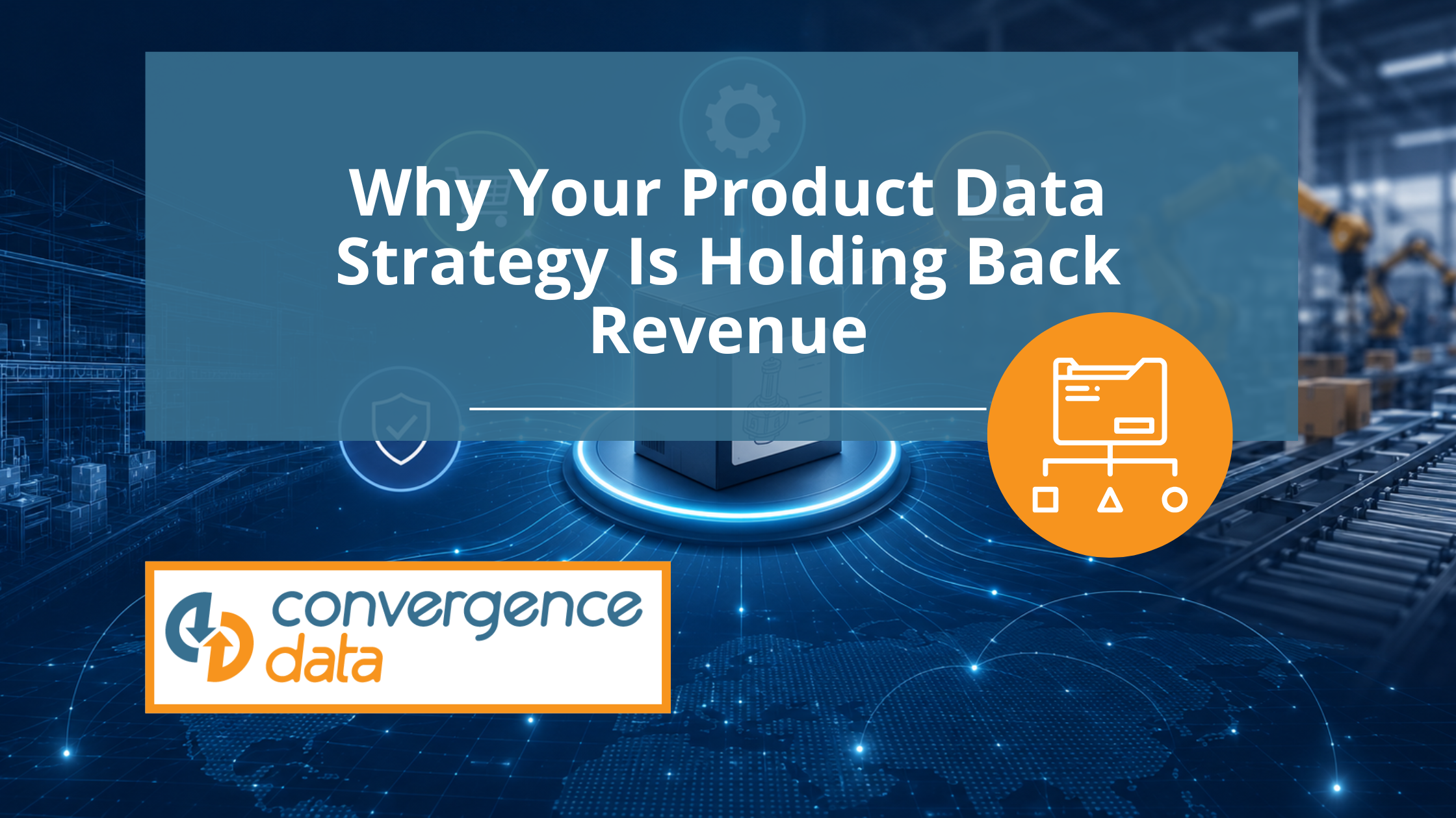 Why Your Product Data Strategy Is Holding Back Revenue
